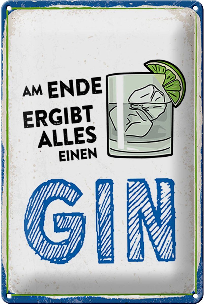 Blechschild 20x30cm Am Ende ergibt alles einen GIN