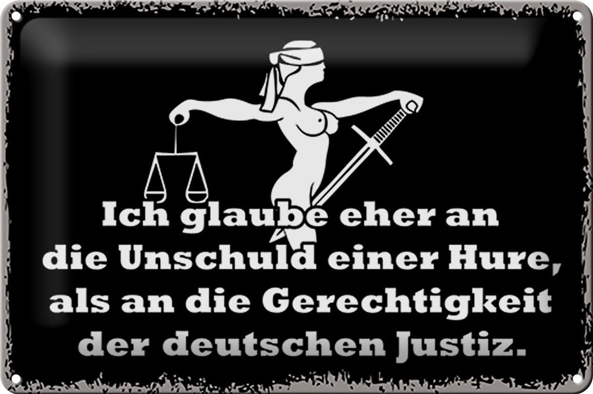Blechschild Spruch 30x20cm Glaube eher an Unschuld einer Hure