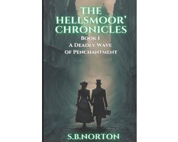 The Hellsmoor' Chronicles-The Hellsmoor' Chronicles - Book 1 - A Deadly Wave of Penchantment