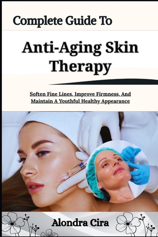 Complete Guide To Anti-Aging Skin Therapy - cover