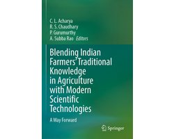 Blending Indian Farmers' Traditional Knowledge in Agriculture with Modern Scientific Technologies