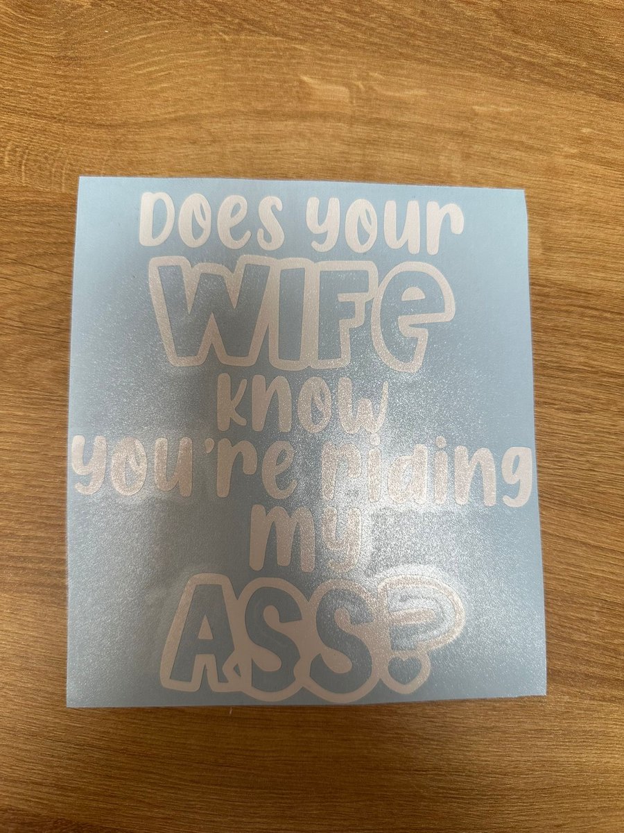 Sticker- Does your wife knowing