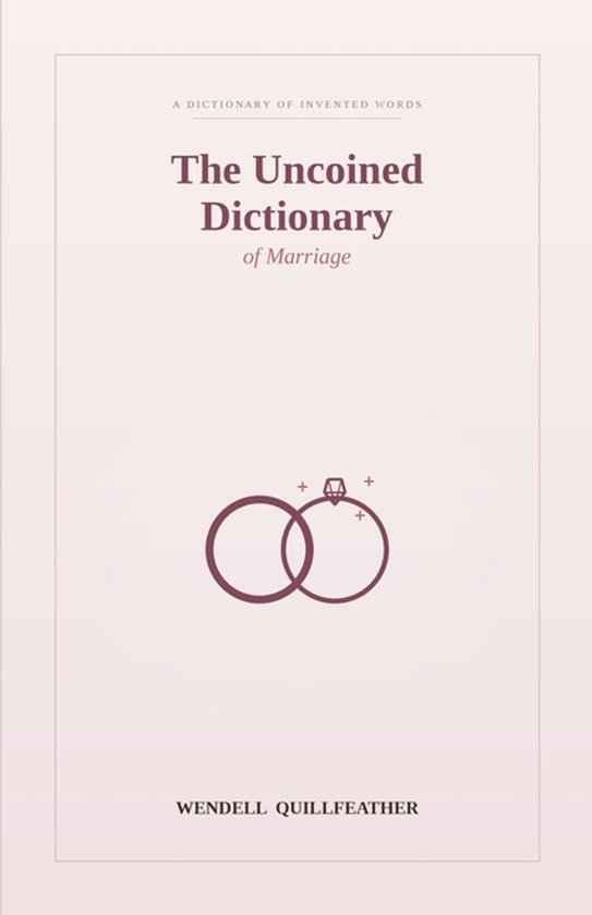 The Uncoined Dictionary of Marriage - cover