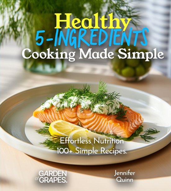 5 Ingredients Collection- Healthy 5-Ingredients Cooking Made ... - cover
