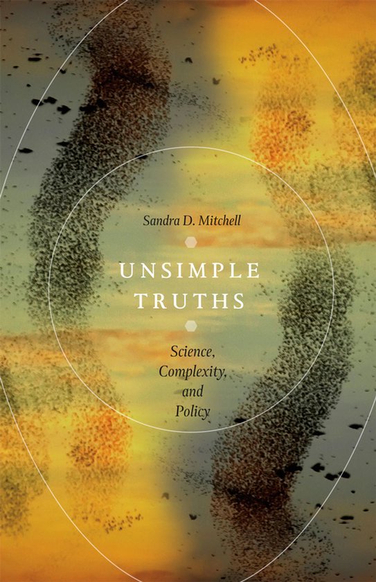 Unsimple Truths - Science, Complexity and Policy - cover