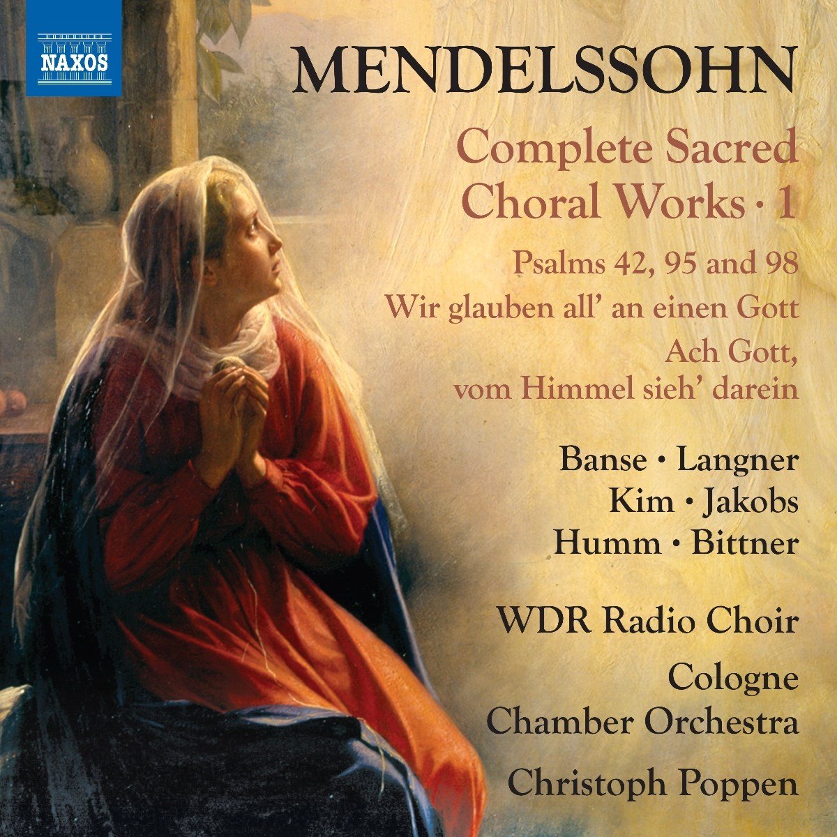Manfred Bittner, Wdr Radio Choir, Cologne Chamber Orchestra, Christoph Poppen - Mendelssohn: Complete Sacred Choral Works, Vol. 1 (CD)