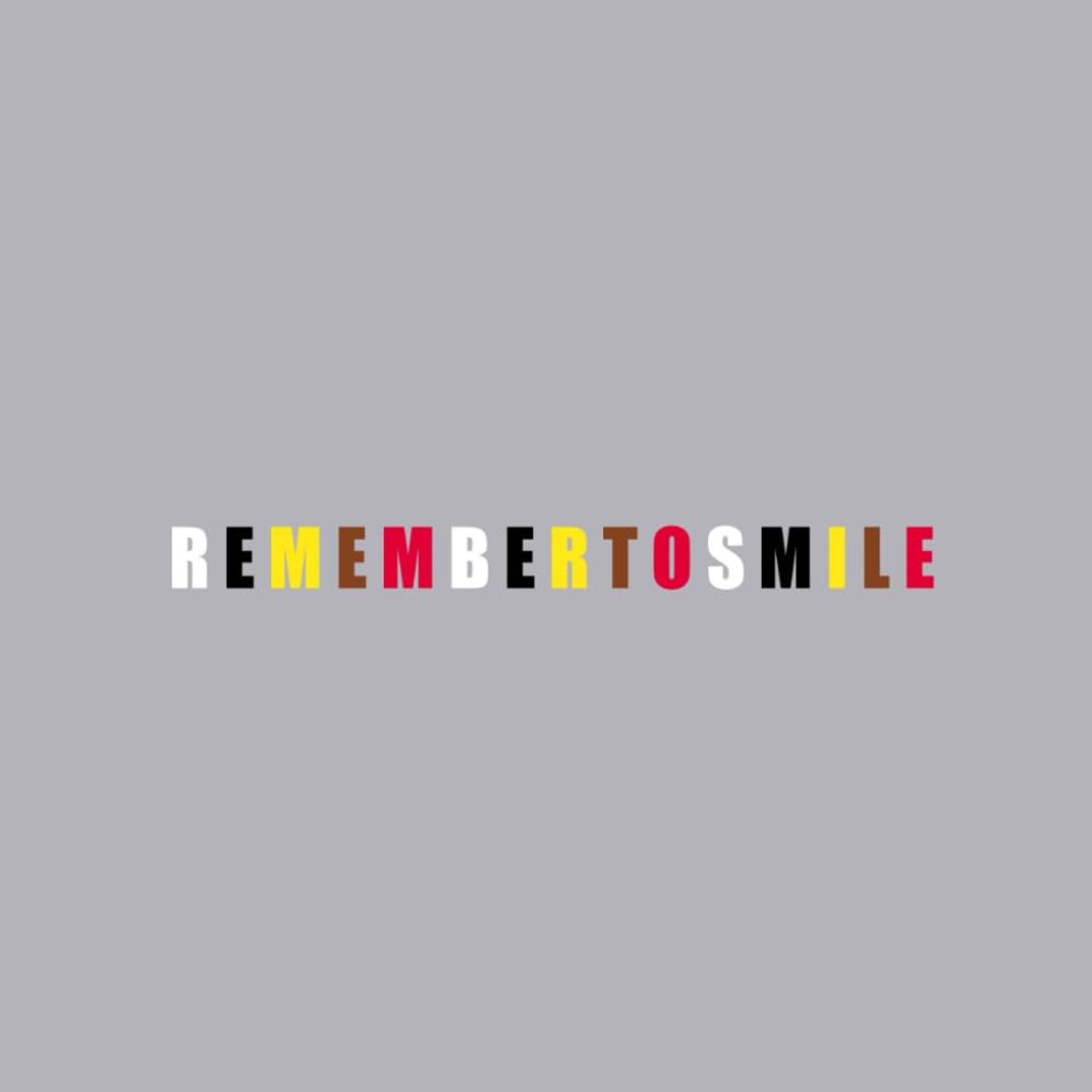 Remember to Smile
