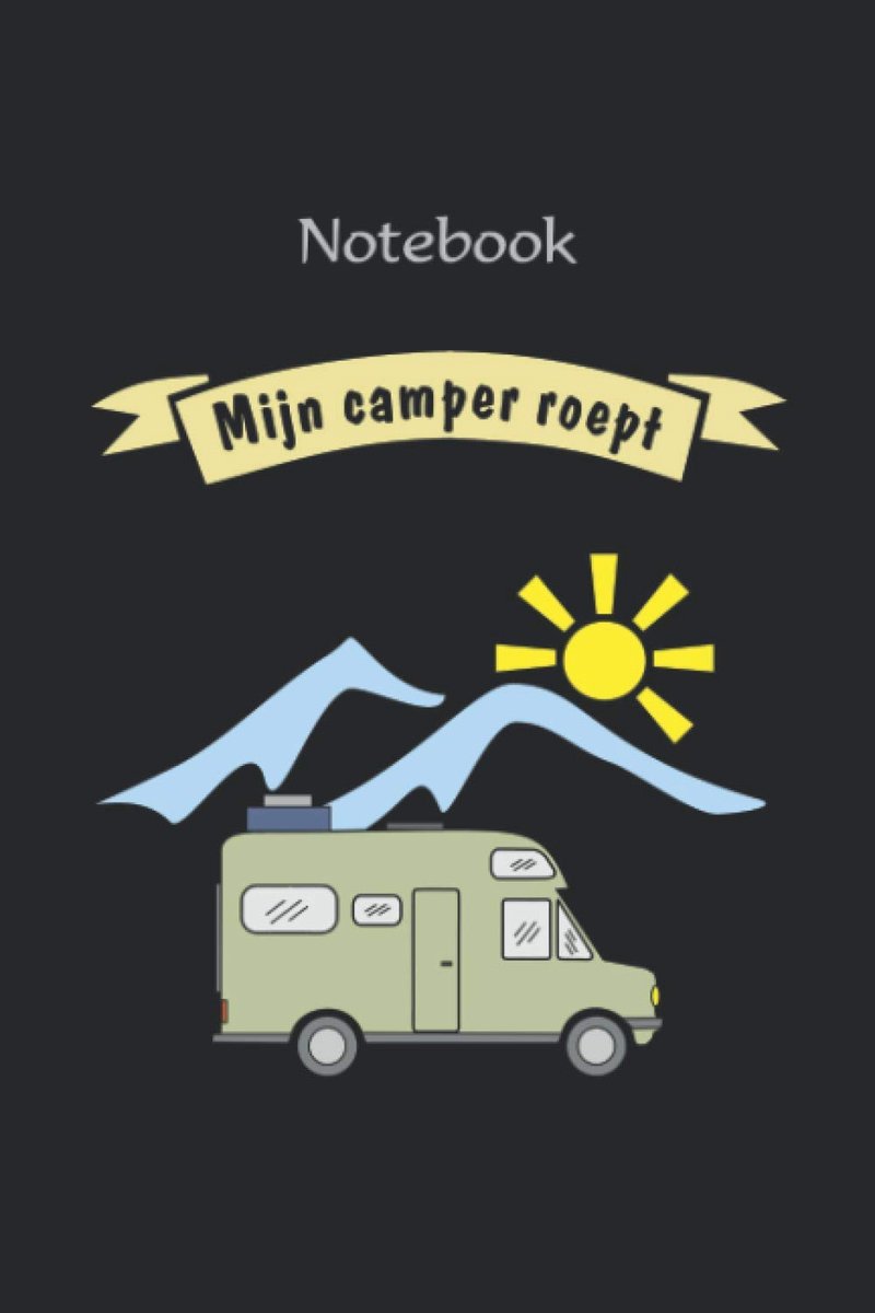 Notitieboek voor campers - 120 pagina's gelinieerd - Mijn camper roept! - Ideaal voor reisnotities - ShopVlot