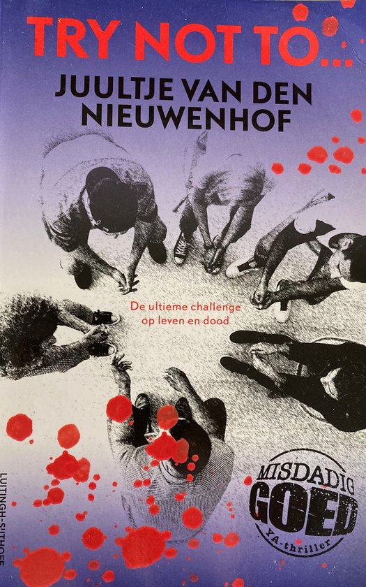 Omslag van Misdadig goed - Try not to... (special Jarige Job) door Juultje van den Nieuwenhof