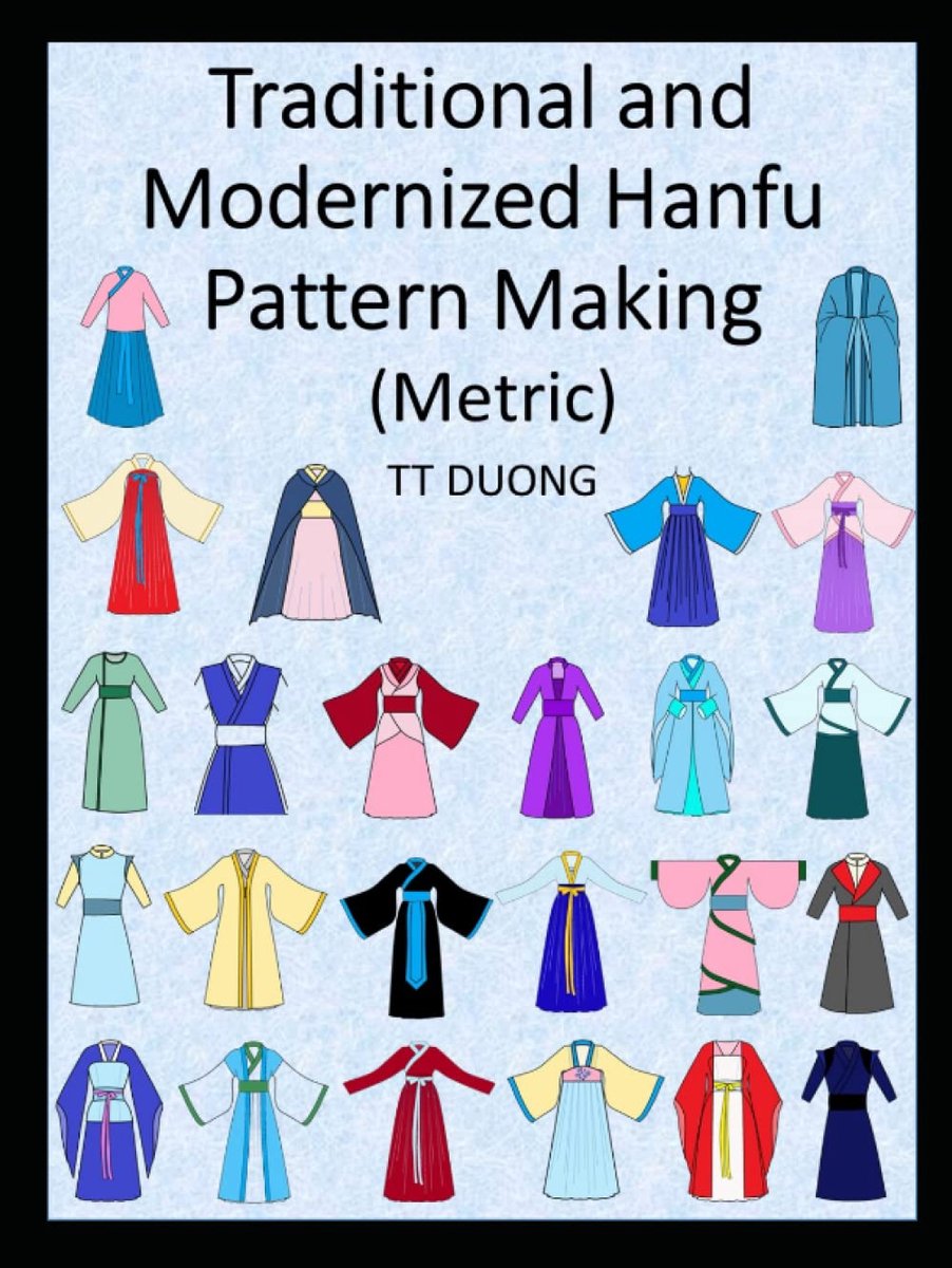And Modernized Hanfu Pattern Making: Metric