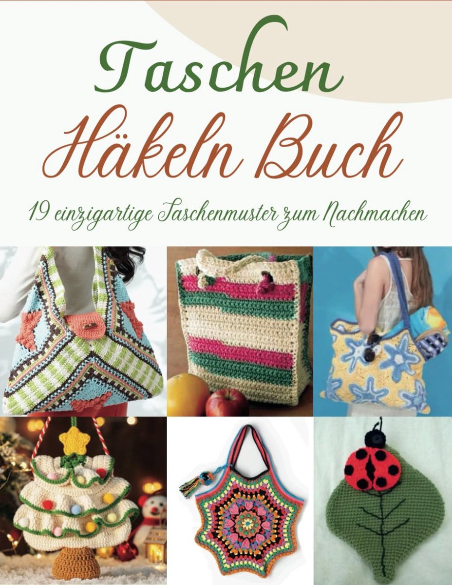 Häkeln Buch: 19 einzigartige Taschenmuster zum Nachmachen