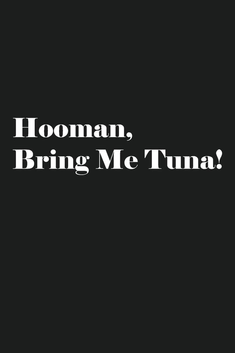 Bring Me Tuna!: Lined Journal Notebook