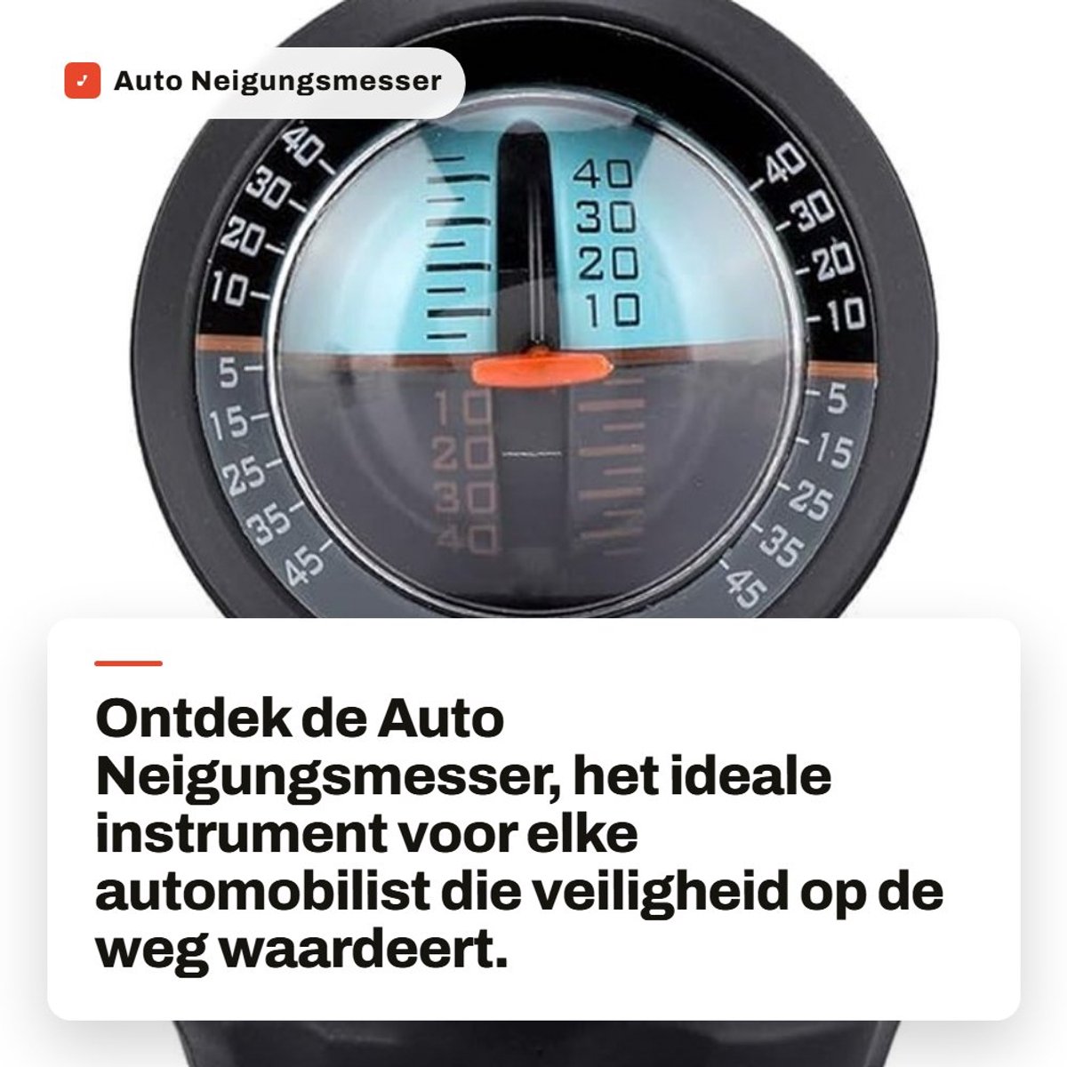 Dailygoods- Neigingmeter Hoge Precisie - Auto/Voertuig - 360° Verstelbaar - Hoogwaardige Kunststof - Veiligheidsinstrument - Waarschuwingsfunctie bij >40° - Hellingsmeter