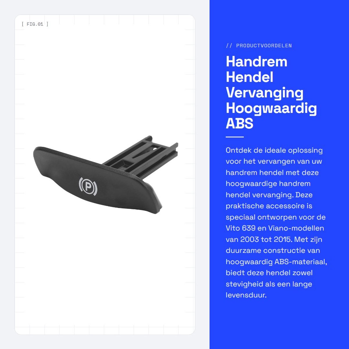 Dailygoods- Handremhendel Vervanging - Geschikt voor Vito 639/Viano 2003-2015 - Hoogwaardig ABS - Eenvoudig te installeren - Slijtvast en duurzaam - Handvat met originele uitstraling - Remhendel