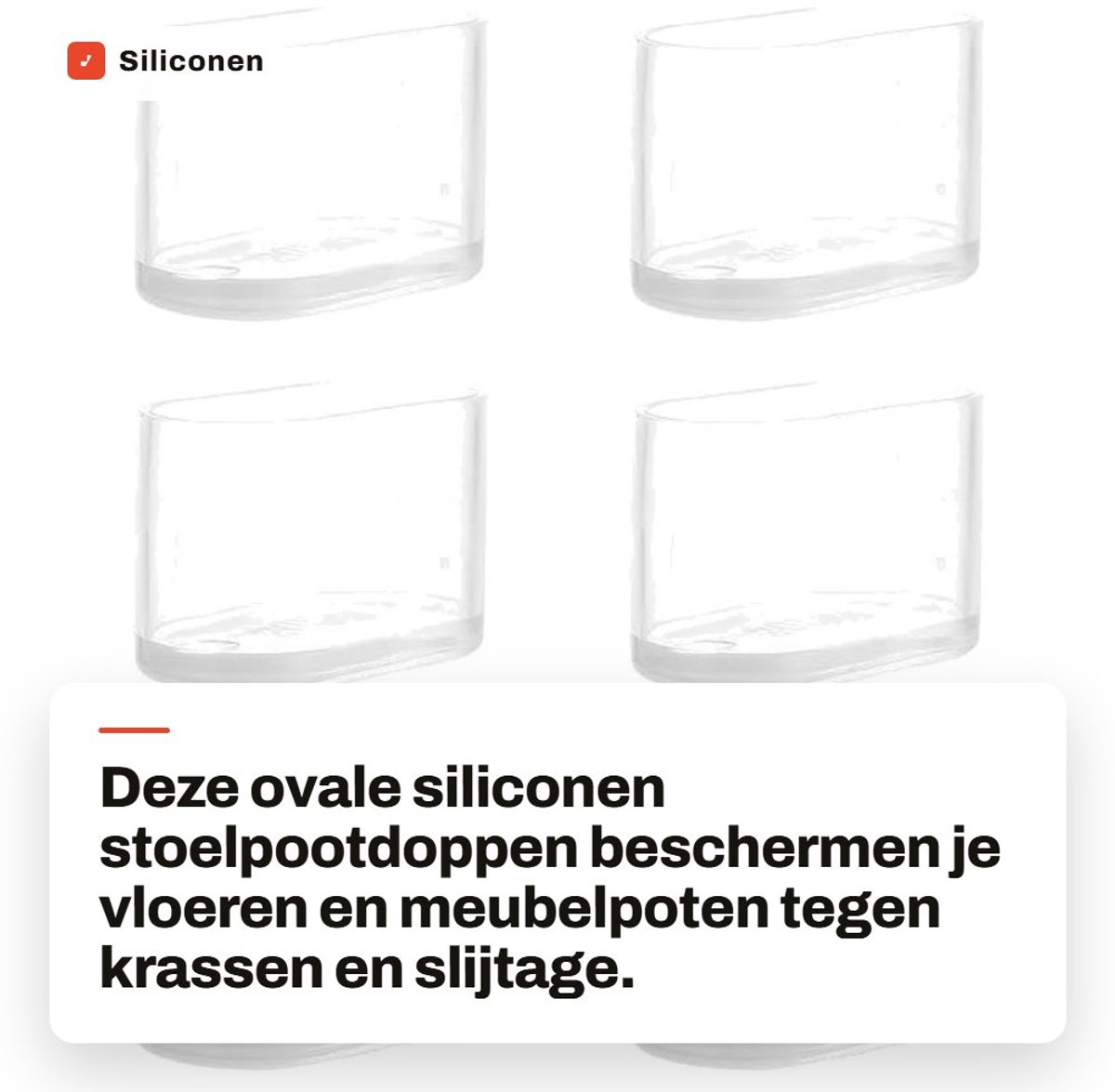Dailygoods- Stoelvoetbeschermers Siliconen - Ovale Meubelvoetdoppen - Vloerafdekkingen - Bescherming tegen Krassen - Eenvoudige Installatie - Transparant 20 x 40 mm - Meubelbescherming