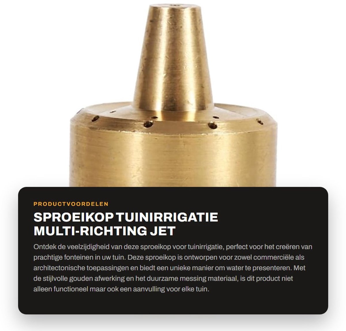 Dailygoods- Sproeikop Messing - Tuinirrigatie - Fontein Sproeier - Multi-richting Jet - Aansluitgrootte 1/4"/1/2"/3/4" - Comfortabele Installatie - Fonteinsproeier