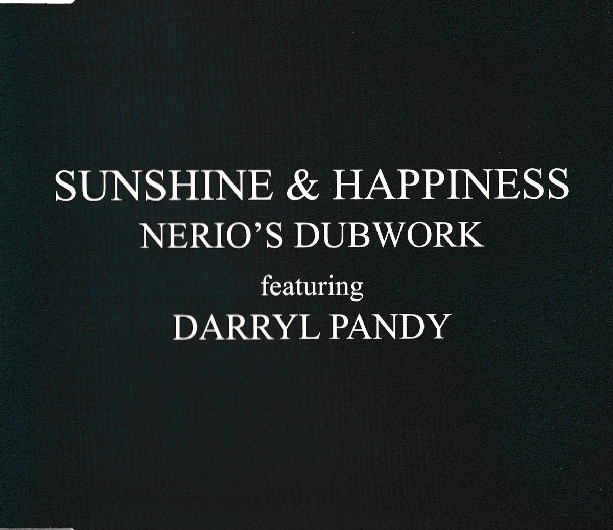 Sunshine & Happiness feat Darryl Pandy - nerio's dubwork