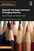 Routledge Advances in Spanish Language Teaching - Spanish Heritage Learners' Emerging Literacy