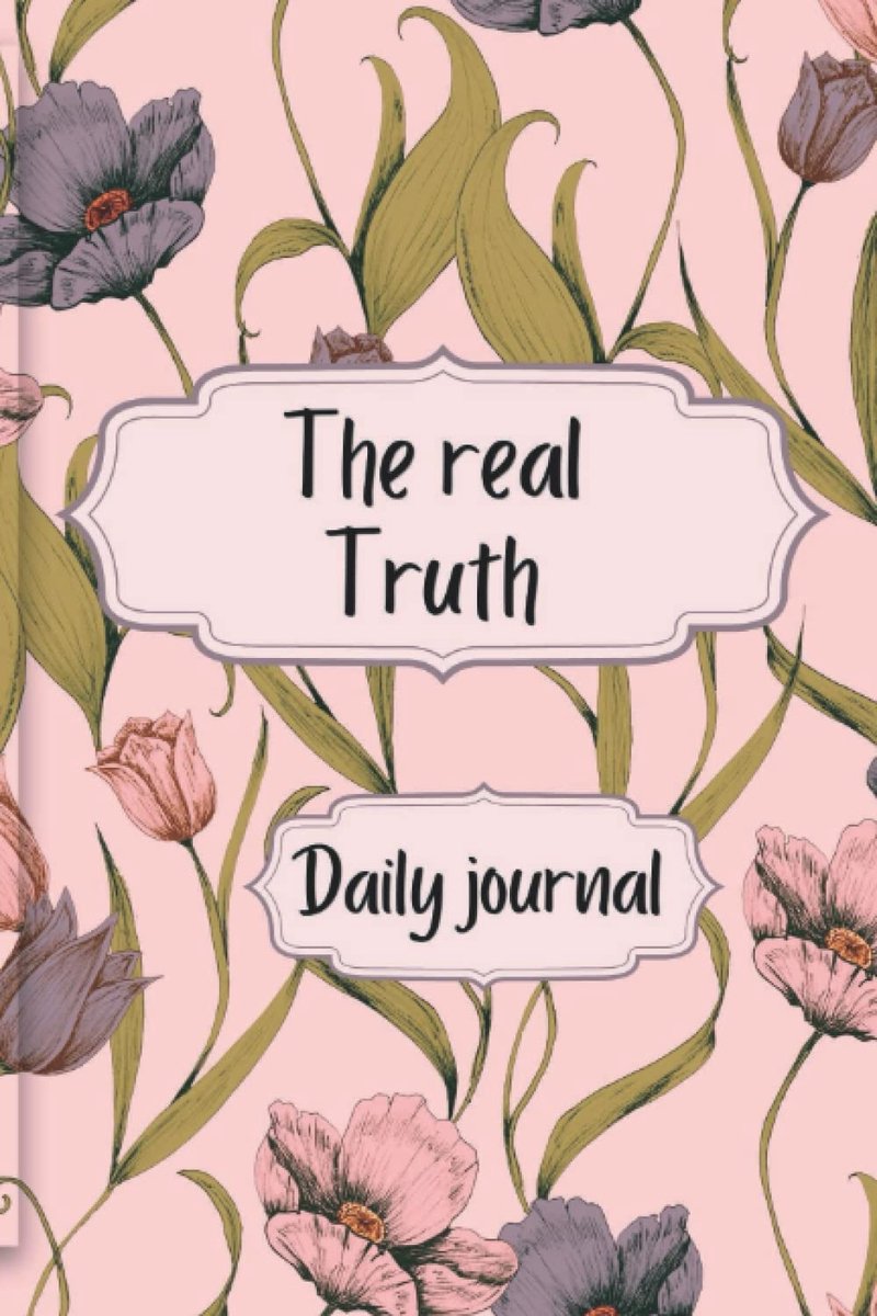 They real truth: My Own truth daily journal 120 pages 6× 9 inches width and height - ShopVlot