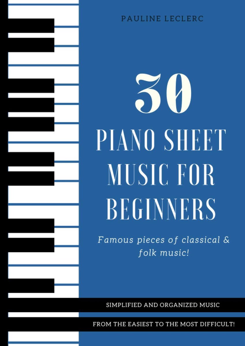 30 Piano Sheet Music for Beginners: Famous & Easy Pieces of Classical & Folk Music, Organized from the Easiest to the - ShopVlot