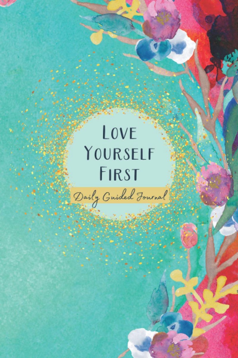 Love Yourself First Daily Guided Journal: Thoughtful self love journal prompts for women to boost self-esteem and - ShopVlot