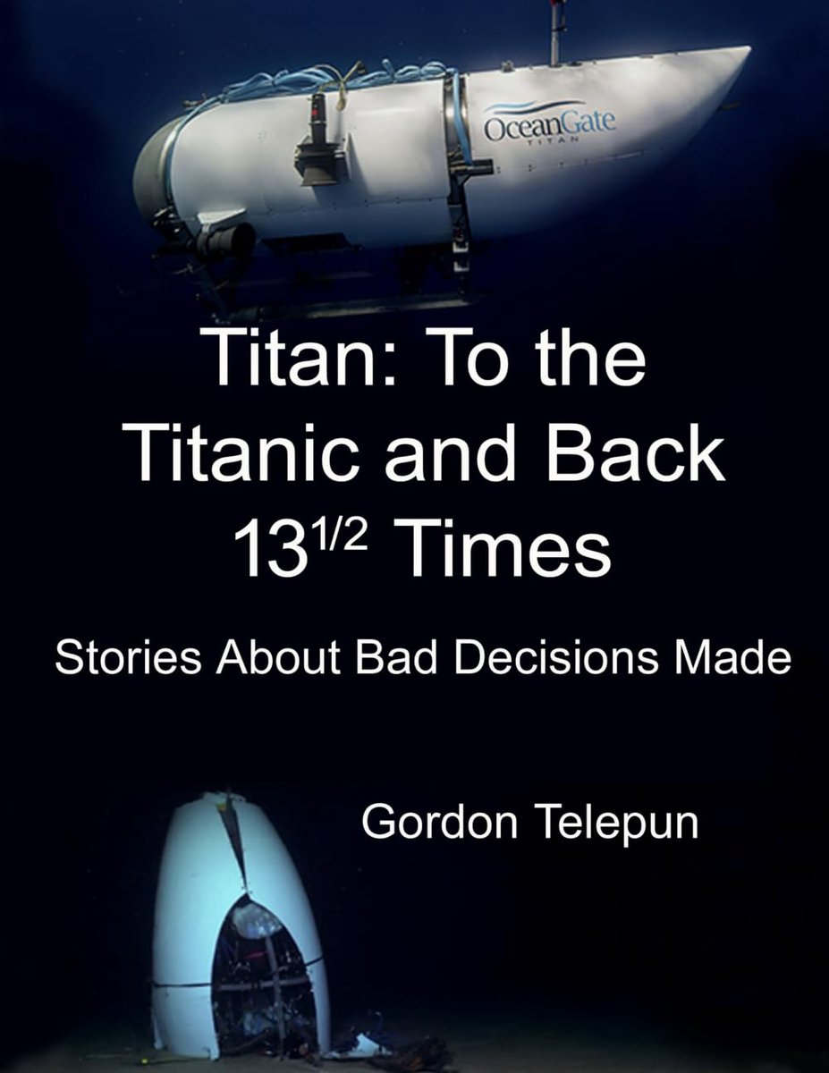 Titan: To the Titanic and Back 13½ Times: Stories About Bad Decisions Made - ShopVlot