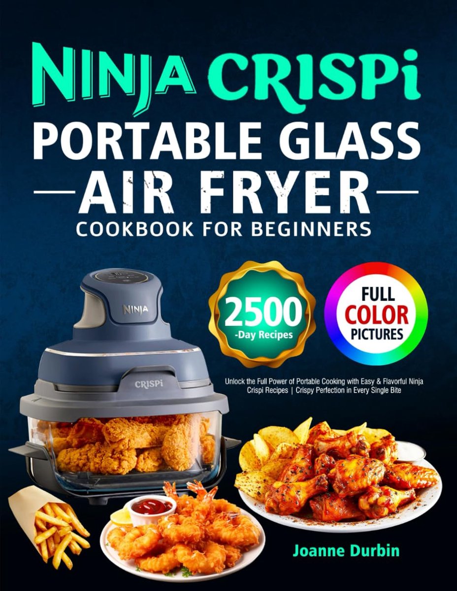Ninja Crispi Portable Glass Air Fryer Cookbook for Beginners: Unlock the Full Power of Portable Cooking with Easy & - ShopVlot