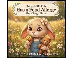 Brave Little Tilly: Health & Courage Collection- Brave Little Tilly Has a Food Allergy