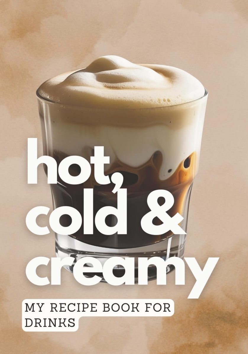 Hot, Cold & Creamy: My Recipe Book for Drinks: Blank Drink Recipe Journal for All Your Beverage Ideas - ShopVlot