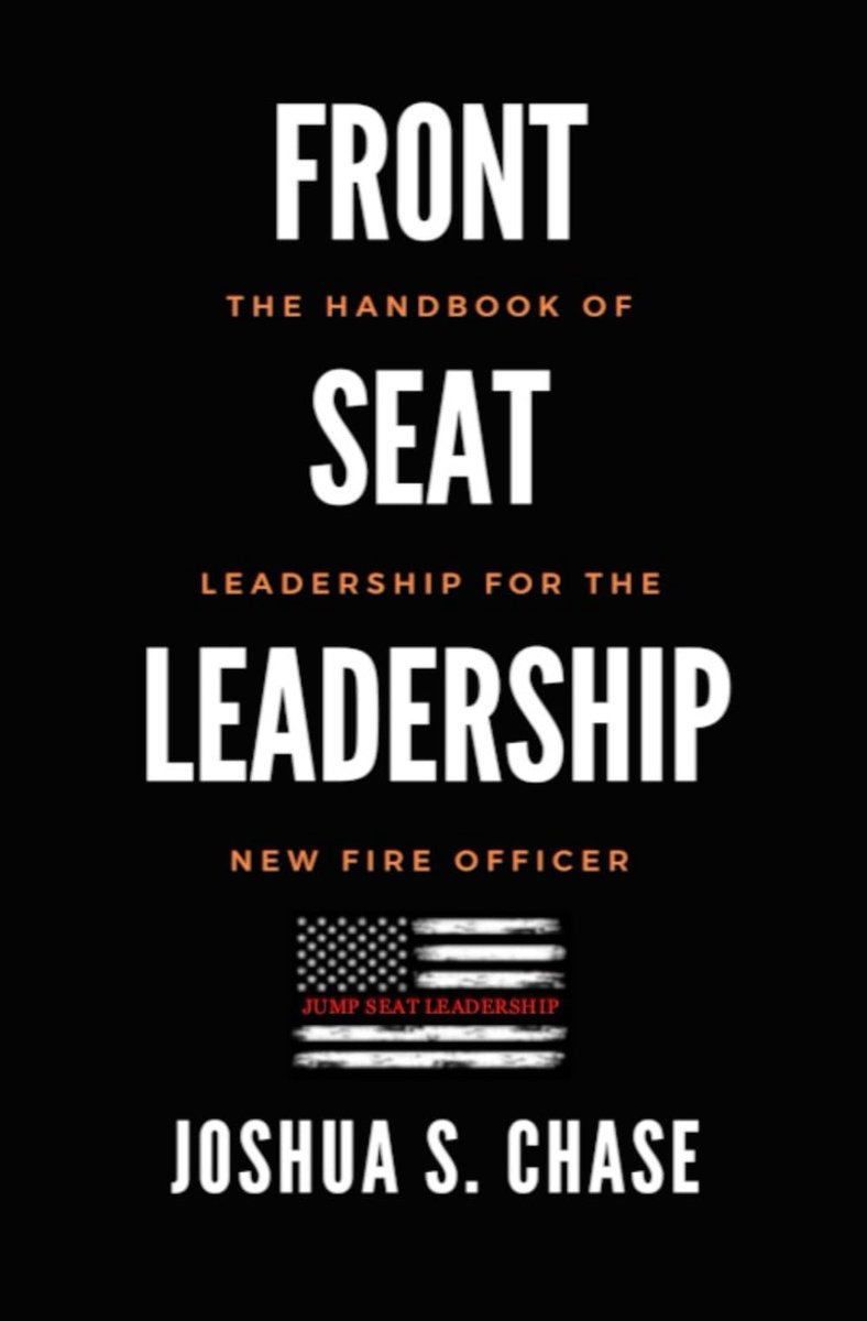 Front Seat Leadership: The Handbook of Leadership for The New Fire Officer - ShopVlot