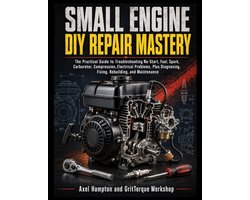 Small Engine DIY Repair Mastery