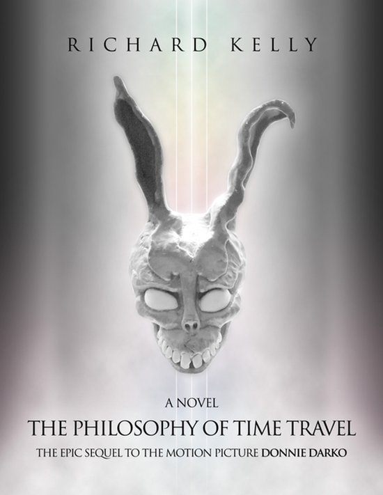 Boekomslag van 'The Philosophy of Time Travel' van Richard Kelly, met een griezelig konijnenmasker.