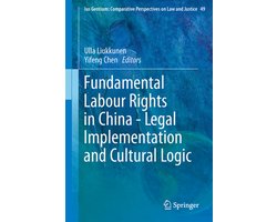 Fundamental Labour Rights in China - Legal Implementation and Cultural Logic