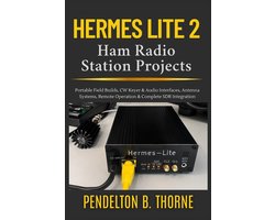 The Hermes Lite 2 Mastery- Hermes Lite 2 Ham Radio Station Projects