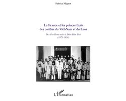 La France et les princes thaïs des confins du Viêt-Nam et du Laos