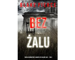 Seria thrillerów o agentce FBI, Valerie Law 2 - Bez żalu (Thriller sensacyjny o agentce FBI Valerie Law — Tom 2)