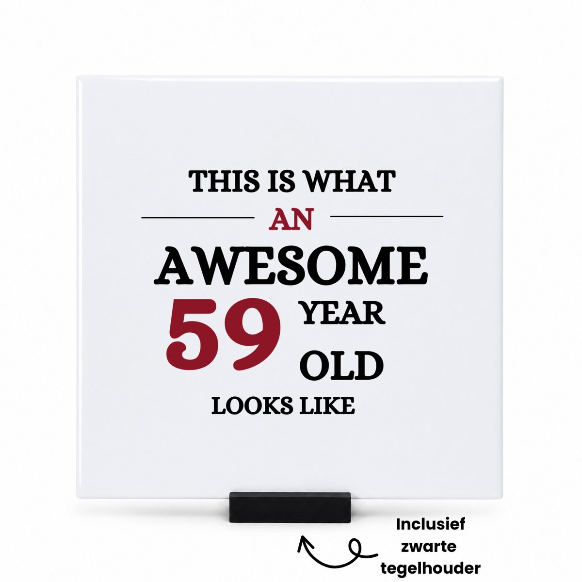Hacebo Awesome 59 year old looks like tegeltje met tegelhouder - Hoera 59 jaar - 59 geworden - tegeltjes met tekst - verjaardagscadeau - kado - gift - spreuktegels - 15x15 CM Wit
