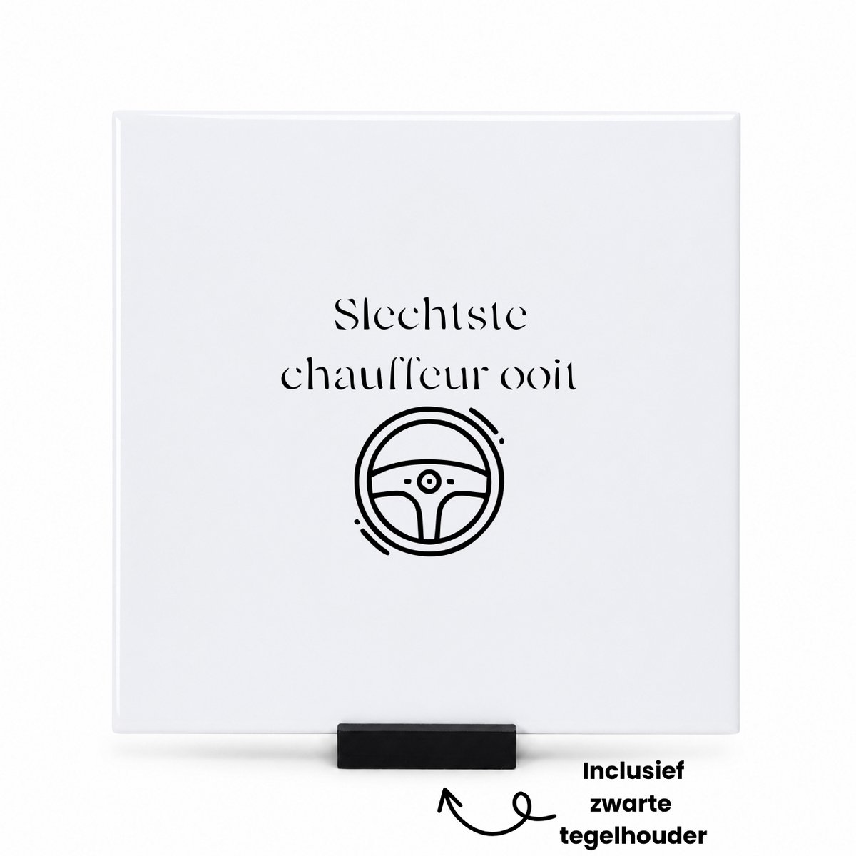 Hacebo Slechtste chauffeur ooit tegeltje met tegelhouder - Chauffeur - Autoliefhebber - tegeltjes met tekst - Leuke cadeau voor iemand die van auto's houdt - Auto accessoires - spreuktegels - 15x15 CM Wit