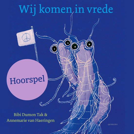 Twee blauwe garnalen met grote ogen, met een vredesvlag en 'Hoorspel' erop.