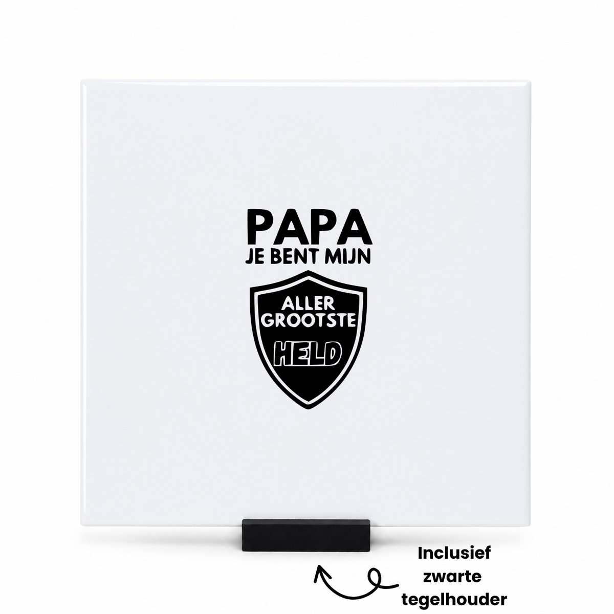 Hacebo Papa je bent mijn aller grootste held tegeltje met tegelhouder - Papa - Familie - tegeltjes met tekst - Vaderdag - Cadeau - spreuktegels - 15x15 CM Wit
