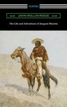 The Life and Adventures of Joaquin Murieta