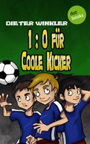 Coole Kicker 1 - 1:0 für Coole Kicker - Band 1