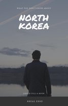 What You Don't Know About North Korea Could Fill A Book