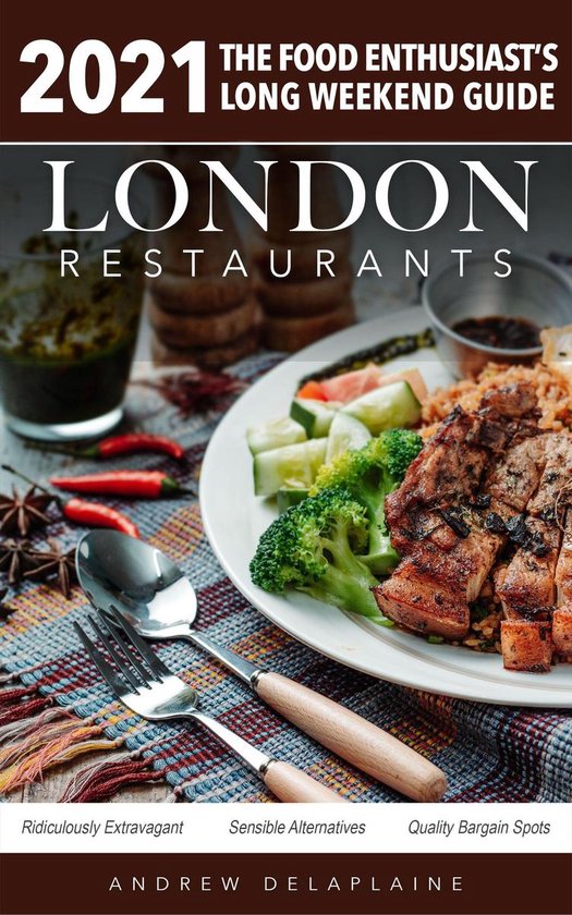 2021 London Restaurants - The Food Enthusiast’s Long Weeke ... - cover