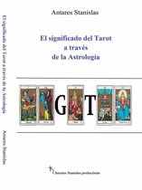 Cartomancia, Adivinación, Astrología - El Significado Del Tarot A Través De La Astrología