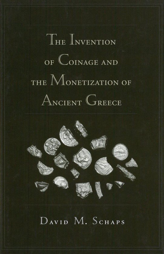The Invention of Coinage and the Monetization of Ancient Gre ... - cover