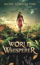 World Whisperer 1 - World Whisperer : A Fantasy Fiction Series (World Whisperer Book 1)
