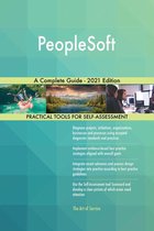 PeopleSoft A Complete Guide - 2021 Edition