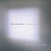 Seattle Symphony, Ludovic Morlot - John Luther Adams: The Become Trilogy (3 CD)