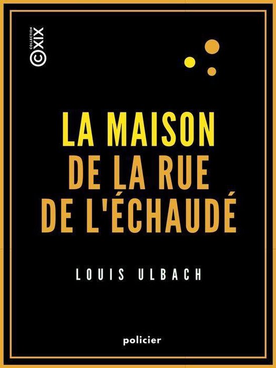 Policier - La Maison de la rue de l'Échaudé - Les Compagno ... - cover